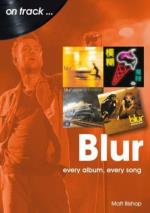 Blur: on Track: Every Album. Every Song