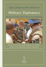 Military Diplomacy- Reflections By Former United Nations Force Commanders