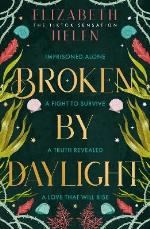 Broken By Daylight