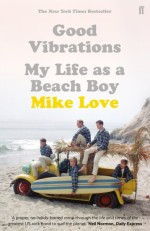 Beach Boy: Good Vibrations: My Life As a Beach