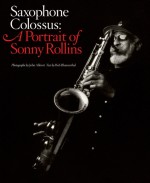 Sonny Rollins: Saxophone Colossus: A Portrait of Sonny Rollins