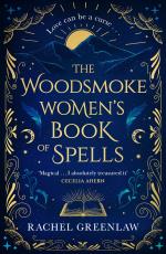 The Woodsmoke Women`s Book Of Spells