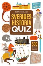 Sveriges Historia Quiz- 500 Frågor För Nytta Och Nöje