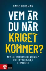 Vem Är Du När Kriget Kommer? - Mental Handlingsberedskap Och Psykologiska Strategier