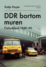 Ddr Bortom Muren - Östtyskland 1949-90