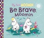 My First Moomin- Be Brave, Moomin