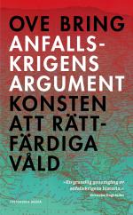 Anfallskrigens Argument - Konsten Att Rättfärdiga Våld