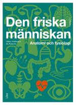 Den Friska Människan - Anatomi Och Fysiologi