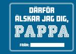 Därför Älskar Jag Dig, Pappa