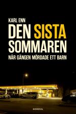 Den Sista Sommaren - När Gängen Mördade Ett Barn
