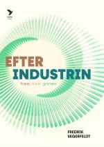 Efter Industrin- Friare, Rikare, Grönare