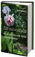 Rätt Växt På Rätt Plats - Välja Växter Som Trivs I Din Trädgård