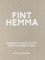 Fint Hemma - Din Enkla Guide Till Ett Rent Och Inrett Hem