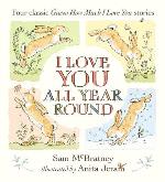 I Love You All Year Round- Four Classic Guess How Much I Love You Stories