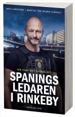 Spaningsledaren I Rinkeby - Min Kamp Mot Gängvåldet