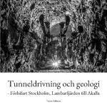 Tunneldrivning Och Geologi - - Förbifart Stockholm, Lambarfjärden Till Akal