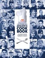 Athletes Cookbook - The Favorite Recipes Of Red Bull Athletes, Prepared At