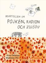 Berättelsen Om Pojken, Radion Och Kriget
