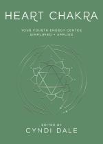 Heart Chakra- Your Fourth Energy Center Simplified And Applied