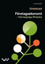 Företagsekonomi - Från Begrepp Till Beslut. Övn.bok Uppl 9