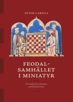 Feodalsamhället I Miniatyr - Det Skandinaviska Schackspelets Medeltida Kulturhistoria