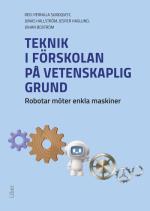 Teknik I Förskolan På Vetenskaplig Grund - Robotar Möter Enkla Maskiner