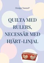 Quilta Med Rulers, - Necessär Med Hjärtan