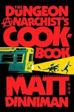 The Dungeon Anarchist`s Cookbook
