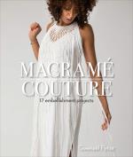 Macramé Couture - 17 Embellishment Projects