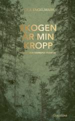 Skogen Är Min Kropp - Och I Den Barnens Framtid