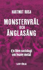 Monstervrål Och Änglasång. En Liten Sociologi Om Om Heavy Metal