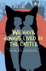 We Have Always Lived In The Castle