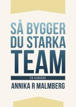 Så Bygger Du Starka Team - En Handbok