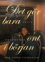 Det Gör Bara Ont I Början - Och Andra Livsregler