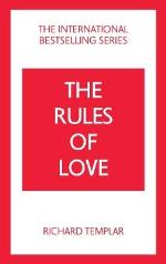 The Rules Of Love- A Personal Code For Happier, More Fulfilling Relationshi