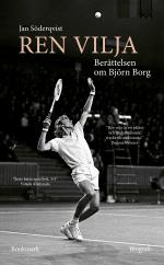 Ren Vilja - Berättelsen Om Björn Borg