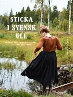 Sticka I Svensk Ull - Tröjor, Koftor Och Småvarmt Av Anna Sjösvärd