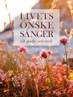 Livets Önskesånger - Till Glädje Och Tröst