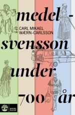 Medelsvensson Under 700 År