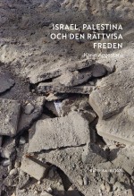Israel, Palestina Och Den Rättvisa Freden (rj 2025- Rättvisa)
