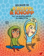 Nya Boken Om Kropp & Knopp - Allt Om Kroppen, Känslor Och Puberteten