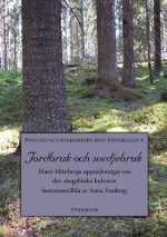 Jordbruk Och Svedjebruk - Matti Mörtbergs Uppteckningar Om Den Skogsfinska Kulturen
