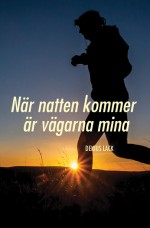 När Natten Kommer Är Vägarna Mina