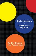 Digital Humaniora - Humaniora I En Digital Tid