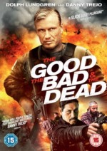 The Good the Bad the Dead