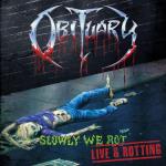 Slowly We Rot - Live And Rotting (Ltd)
