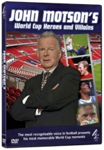 John Motsons World Cup Heroes and Villains
