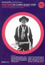 Texas Tenor the Illinois Jacquet Story