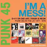 Punk 45 - I`m A Mess!