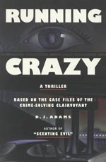Running Crazy: A htriller based on the case files of the crime-solving clairvoyant